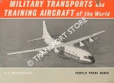 Book cover of Military Transports and Training Aircraft of the World by SWANBOROUGH, F. G.